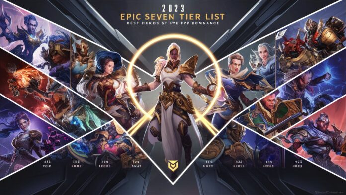 Epic Seven Tier List 2023: Ranking the Best Heroes for PvE and PvP Dominance